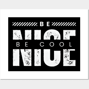 Be nice be cool typography design Posters and Art